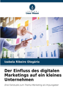 Einfluss des digitalen Marketings auf ein kleines Unternehmen