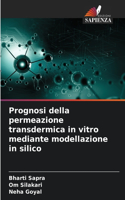 Prognosi della permeazione transdermica in vitro mediante modellazione in silico