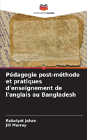 Pédagogie post-méthode et pratiques d'enseignement de l'anglais au Bangladesh