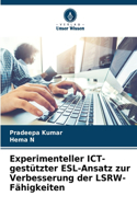 Experimenteller ICT-gestützter ESL-Ansatz zur Verbesserung der LSRW-Fähigkeiten