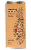 While Awaiting Your Arrival - Meditative Coloring Book for Pregnant Women
