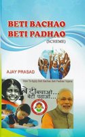BETI BACHAO BETI PADHAO : SCHEME