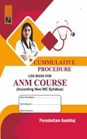 Cummulative Procedure Log Book for ANM Course (According to New INC Syllabus)