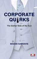 Corporate Quirks: The Darker Side of the Sun