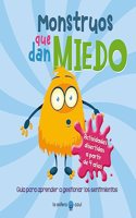 Monstruos que dan miedo: Guia para aprender a gestionar los sentimientos