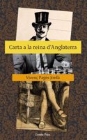 Carta a la reina d'Anglaterra: Amb dues postdates de l autor