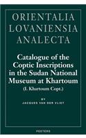 Catalogue of the Coptic Inscriptions in the Sudan National Museum at Khartoum (I. Khartoum Copt.)