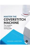 Master the Coverstitch Machine