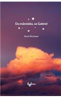Du människa, sa Gabriel