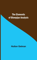 The Elements Of Blowpipe Analysis