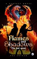 Flames and Shadows: The Lost Quest: The Lost Quest