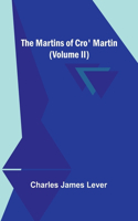 Martins Of Cro' Martin (Volume II)