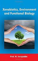 Xenobiotics, Environment and Functional Biology