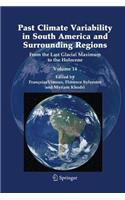 Past Climate Variability in South America and Surrounding Regions