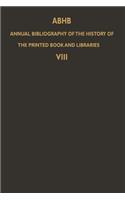 Abhb Annual Bibliography of the History of the Printed Book and Libraries