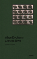 When Elephants Come to Town