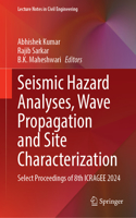 Seismic Hazard Analyses, Wave Propagation and Site Characterization