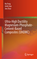 Ultra-High Ductility Magnesium-Phosphate-Cement Based Composites (Uhdmc)