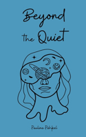 Beyond the Quiet