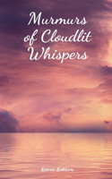 Murmurs of Cloudlit Whispers