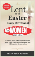 Lent and Easter Daily Devotional for Women 2025 Edition