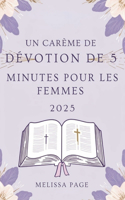 Un Carème De Dévotion De 5 Minutes Pour Les Femmes 2025