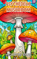 Psychedelic Mushroom Coloring Book