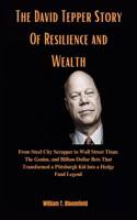 The David Tepper Story Of Resilience and Wealth