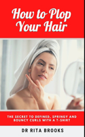 How to Plop Your Hair
