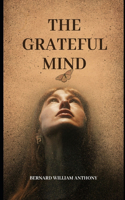 The Grateful Mind: Building a Better World Through Mindfulness
