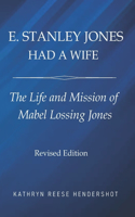 E. Stanley Jones Had a Wife