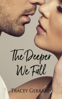 Deeper We Fall