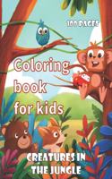 coloring book for kids - creatures in the jungle - 100 pages