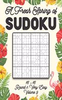 Fresh Spring of Sudoku 16 x 16 Round 1: Very Easy Volume 9: Sudoku for Relaxation Spring Puzzle Game Book Japanese Logic Sixteen Numbers Math Cross Sums Challenge 16x16 Grid Beginner Frien