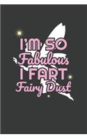 I'm So Fabulous I Fart Fairy Dust