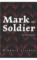 Mark of a Soldier: (The Red Dragons)