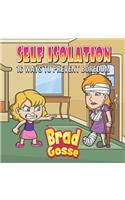 Self Isolation: 16 Ways To Prevent Boredom