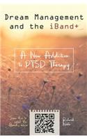 Dream Management and the iBand+: A New Addition to PTSD Therapy