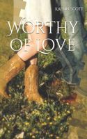 Worthy of Love