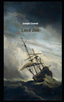 Lord Jim By Joseph Conrad (A Fictional Novel) "The Unabridged & Annotated Version"