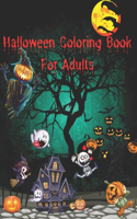 Halloween Coloring Book For Adults: New and Expanded Edition Unique Designs, Jack-o-Lanterns, Witches, Haunted Houses, and More Zombie Coloring Book For Adults ( Volume: 3 )