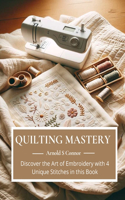 Quilting Mastery