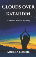 Clouds Over Katahdin: A Johanna Kincaid Mystery
