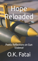 Hope Reloaded: Poetic Reflections on Gun Violence