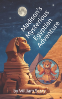 Madison's Mysterious Egyptian Adventure