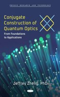 Conjugate Construction of Quantum Optics: From Foundations to Applications