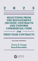 Selections from the Restatement (Second) Contracts and Uniform Commercial Code for First-Year Contracts 2023 Supplement