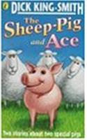 The Sheep-Pig & Ace