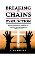 Breaking the Chains of Dysfunction