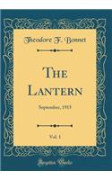 The Lantern, Vol. 1: September, 1915 (Classic Reprint)